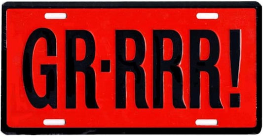 Parody License Plate | GR-RRR | 12” x 6” Decorative License Plate | Decoration Plate for Vehicle/Wall | Man Cave Decorations | Made in The USA