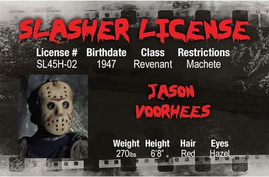 Signs 4 Fun NSLIDJ Jason Voorhers's Driver's License