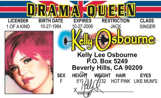 Signs 4 Fun Parody ID | Kelly Osborn Driver’s License | Fake ID Novelty Card | Collectible Trading Card Driver’s License | Novelty Gift for Holidays | Made in The USA