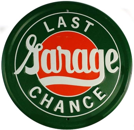 Large Round Sign | Last Chance Garage Sign | 24” Diameter | Embossed Aluminum Sign | Made in the USA